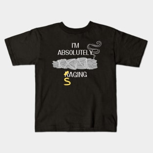 I'm Absolutely Saging Kids T-Shirt